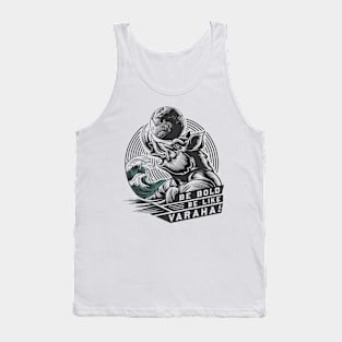 VARAHA! Hindu God saving the earth says "BE BOLD!" Tank Top